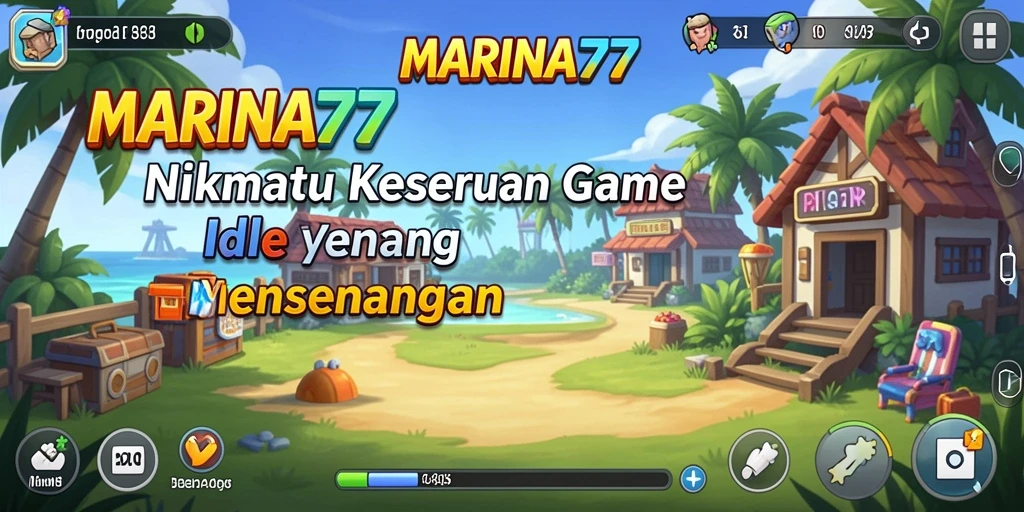 Tampilan gameplay MARINA77 yang menarik dalam genre Idle.